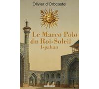 le marco polo du roi soleil: ispahan