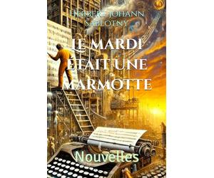 Le mardi était une marmotte: Nouvelles