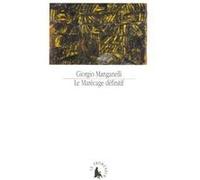 Le Marécage définitif Giorgio Manganelli (Auteur), Dominique Férault (Traduction)