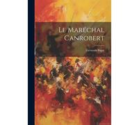 Le Maréchal Canrobert