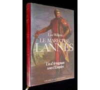 Le Marechal Lannes. Un D'Artagnan Sous L'Empire