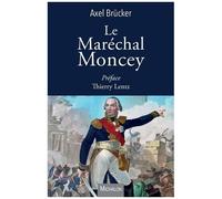 Le Maréchal Moncey