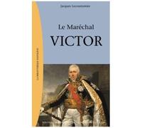 Le Maréchal Victor - Claude Victor Perrin (1764-1841)