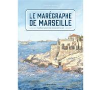 Le marégraphe de Marseille - Clément Baloup - Boite A Bulles Pictavita - cartonné - Bande dessinée