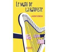 Le Mari de la harpiste Laurent Bénégui (Auteur)