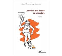 Le mari de mon épouse est une ordure Roman - Serge Skrobacki - L'harmattan - broché - Roman