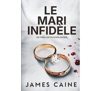 Le Mari Infidèle: Un Thriller Psychologique