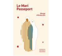 Le Mari Passeport - Marga d'Andurain - Espaces & Signes - broché - Récit