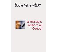 Le mariage, Alliance ou Contrat
