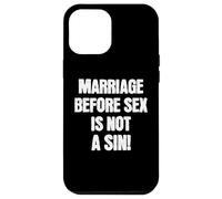 Le Mariage Avant Le Sexe n'est Pas Un péché drôle catholique Coque pour iPhone 12 Pro Max