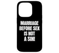 Le Mariage Avant Le Sexe n'est Pas Un péché drôle catholique Coque pour iPhone 14 Pro