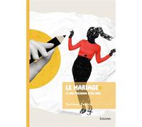 Le mariage: ce que personne n'ose dire - Duchesse Patricia - Edilivre-Aparis - broché - Essai