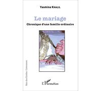 Le mariage: Chronique d'une famille ordinaire