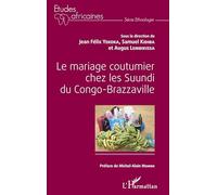 Le mariage coutumier chez les Suundi du Congo-Brazzaville – L'Harmattan