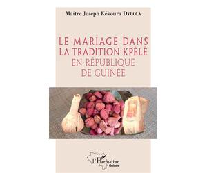 Le mariage dans la tradition kpèlè en République de Guinée - Joseph Kékoura Dyuola - L'harmattan - broché - Essai