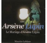 Le mariage d'Arsène Lupin CD audio - Maurice Leblanc - la compagnie du savoir - broché - Textes lus