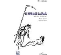 Le mariage d'Azraël Ou la jeune fille et la mort Recueil de contes traduits du persan - Recueil de contes traduits du persan - Maxime-Féri Farzaneh - L'harmattan - broché - Roman