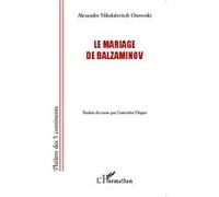 Le mariage de Balzaminov Isaak Èmmanuilovic Babel' (Traduction), Alexandre Nikolaïevitch Ostrovski (Auteur)
