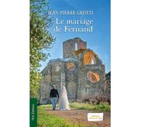 Le mariage de fernand - Jean-Pierre Grotti - T.d.o - broché - Roman