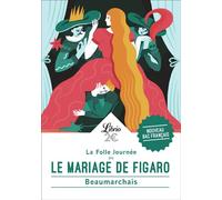 Le Mariage de Figaro La Folle Journée - Pierre-Augustin Caron de Beaumarchais - Librio - Poche - Scolaire / Universitaire
