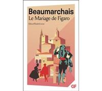 Le Mariage de Figaro Pierre-Augustin Caron De Beaumarchais (Auteur), Elisabeth Lavezzi (Edité par)