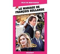 Le mariage de François Hollande - Julie De Montespan - Grasset - broché - Essai