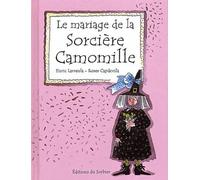 Le Mariage de la sorcière Camomille
