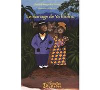 Patrick-Serge Boutsindi – Le mariage de Ya foufou – Contes et légendes jeunesse – Broché