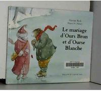 Le Mariage d'Ours Brun et d'Ourse Blanche