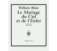 Le mariage du Ciel et de l'Enfer André Gide (Traduction), William Blake (Auteur)