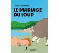 Franck Bessière – Le Mariage du loup – Roman – Broché