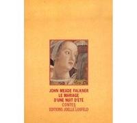 Le mariage d'une nuit d'été John Meade Falkner (Auteur), Philippe Meyniel (Traduction)