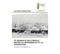 Le Mariage en conflit entre la Modernité et la Tradition Conflit de Mariage - Léon Mboyo Shabani Ikuku - Muse Editions - Poche - Roman