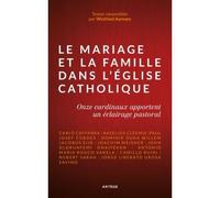 Le mariage et la famille dans l'Église catholique Onze cardinaux apportent un éclairage pastoral - Collectif - Artege - broché - Essai