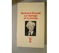 Le mariage et la morale. suivi de Pourquoi je ne suis pas chrétien