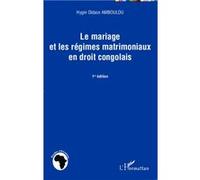 Le mariage et les régimes matrimoniaux en droit congolais 1ère édition - Hygin Didace Amboulou - L'harmattan - broché - Etude