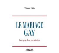 Le Mariage Gay – Les enjeux d'une revendication – Groupe Eyrolles