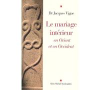 Le Mariage intérieur en Orient et en Occident