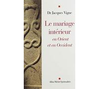 Le Mariage intérieur: En Orient et en Occident