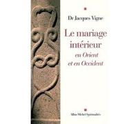 Le Mariage intérieur Jacques Vigne (Auteur)