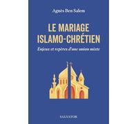 Le mariage islamo-chrétien: Enjeux et repères