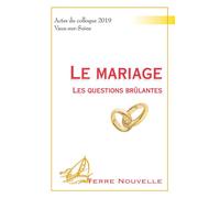 Le mariage Les questions brûlantes - André Nussbaumer - Excelsis - broché - Essai
