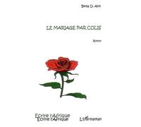 Le mariage par colis - Binta Ann - L'harmattan - broché - Roman