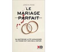 Rose Jeneva – Le mariage parfait – Roman – Broché (xO)