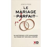 Rose Jeneva – Le mariage parfait – Roman – Broché (xO)