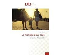 Le mariage pour tous L'évolution d'une société - Tehani Claret - Universitaires Europeennes - broché - Etude