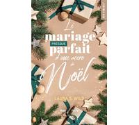 Le Mariage Presque Parfait D'une Accro À Noël