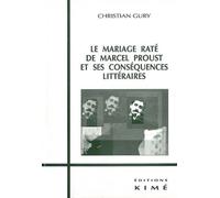 Le Mariage Rate de Marcel Proust - Christian Gury - Kime - broché - Essai