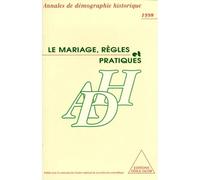 Le Mariage, règles et pratiques - Annales de démographie historique - Inconnus - Odile Jacob - Livre
