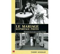 Le Mariage, reportage photo : Conseils de pro pour un album réussi